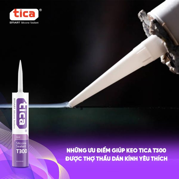 Giải-đáp-lý-do-vì-sao-Keo-Silicone-Tica-T300-được-thợ-dán-kính-ưa-chuộng-ảnh-con-1