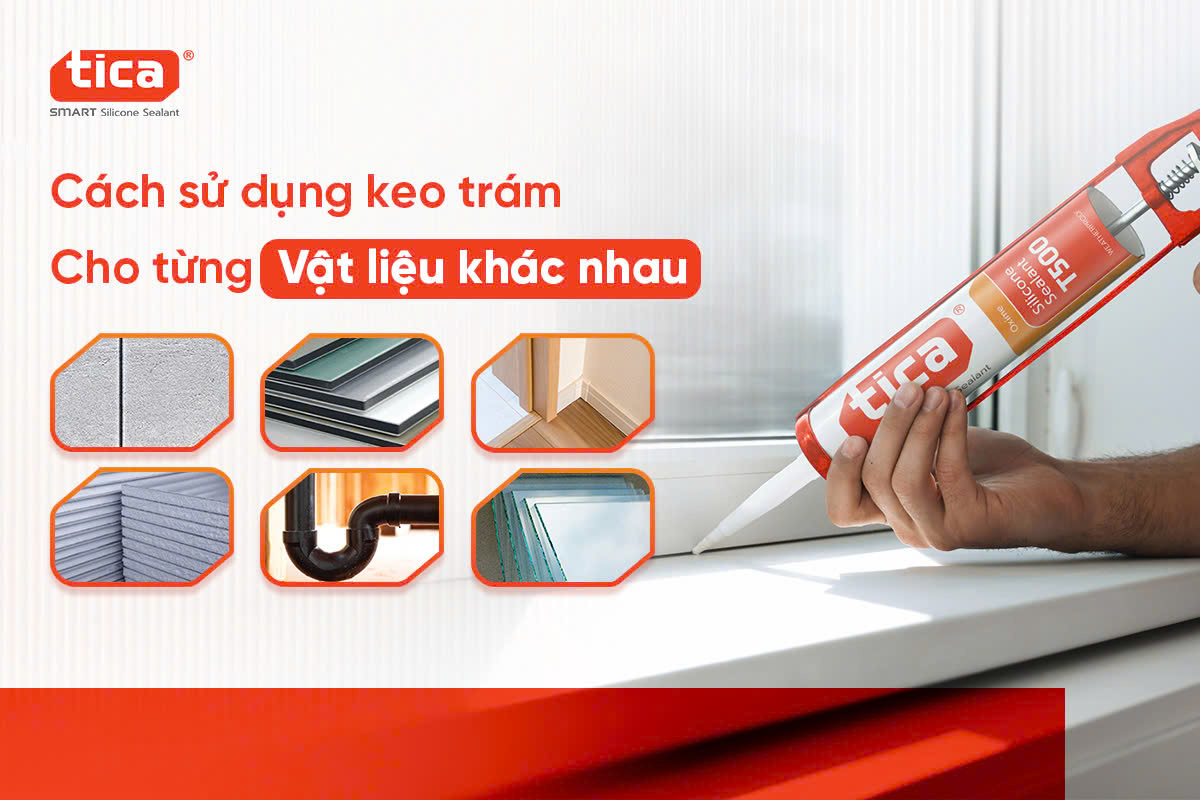 3+ Cách sử dụng keo trám cho các vật liệu khác nhau