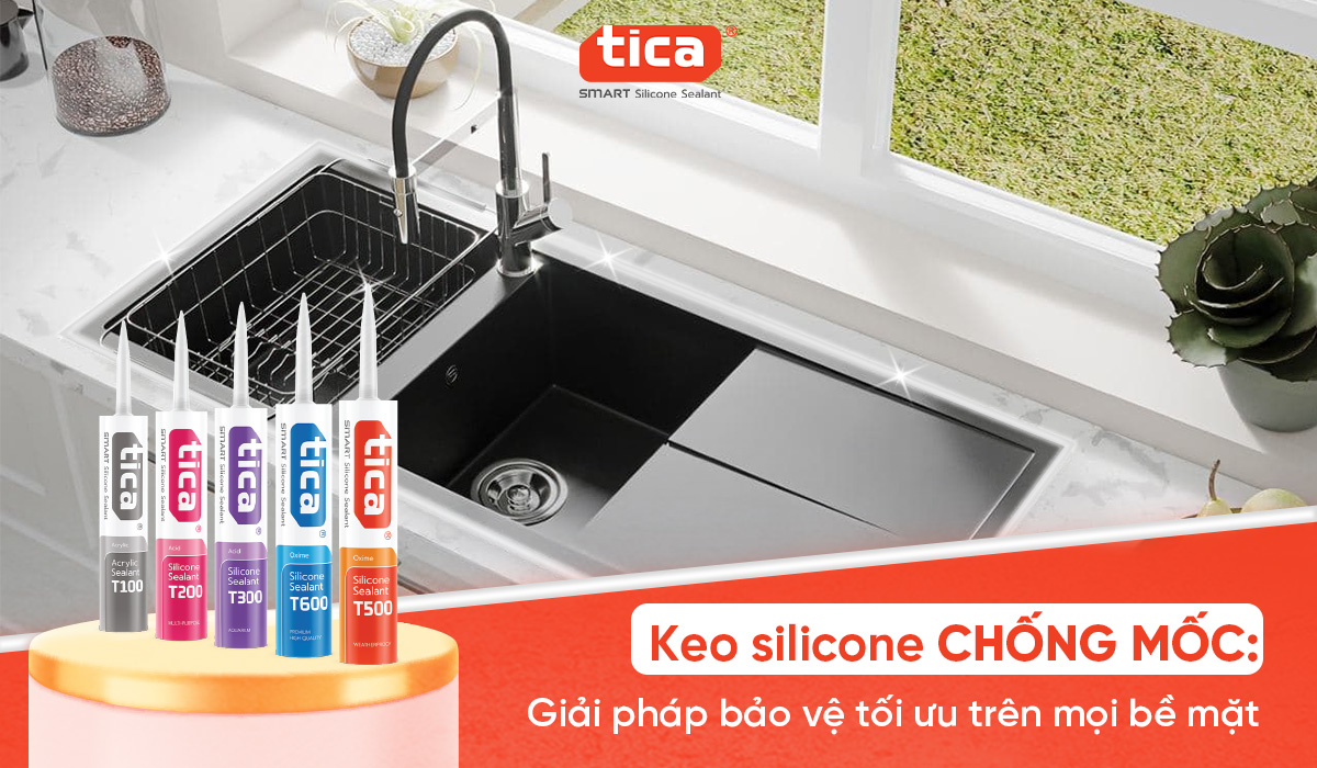 Keo silicone chống mốc: Giải pháp tối ưu trên mọi bề mặt
