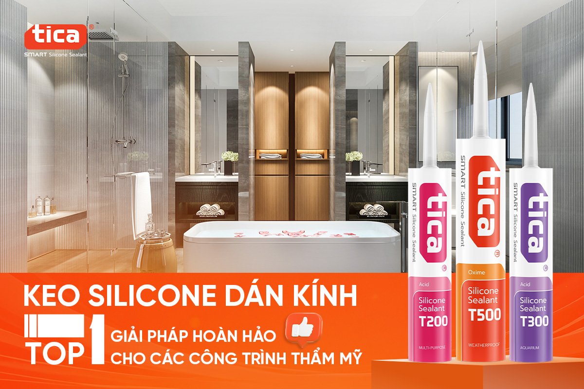 Keo silicone dán kính: Top 1 giải pháp hoàn hảo cho các công trình thẩm mỹ