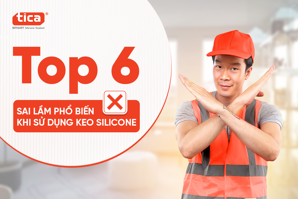 Sai lầm phổ biến khi sử dụng keo silicone