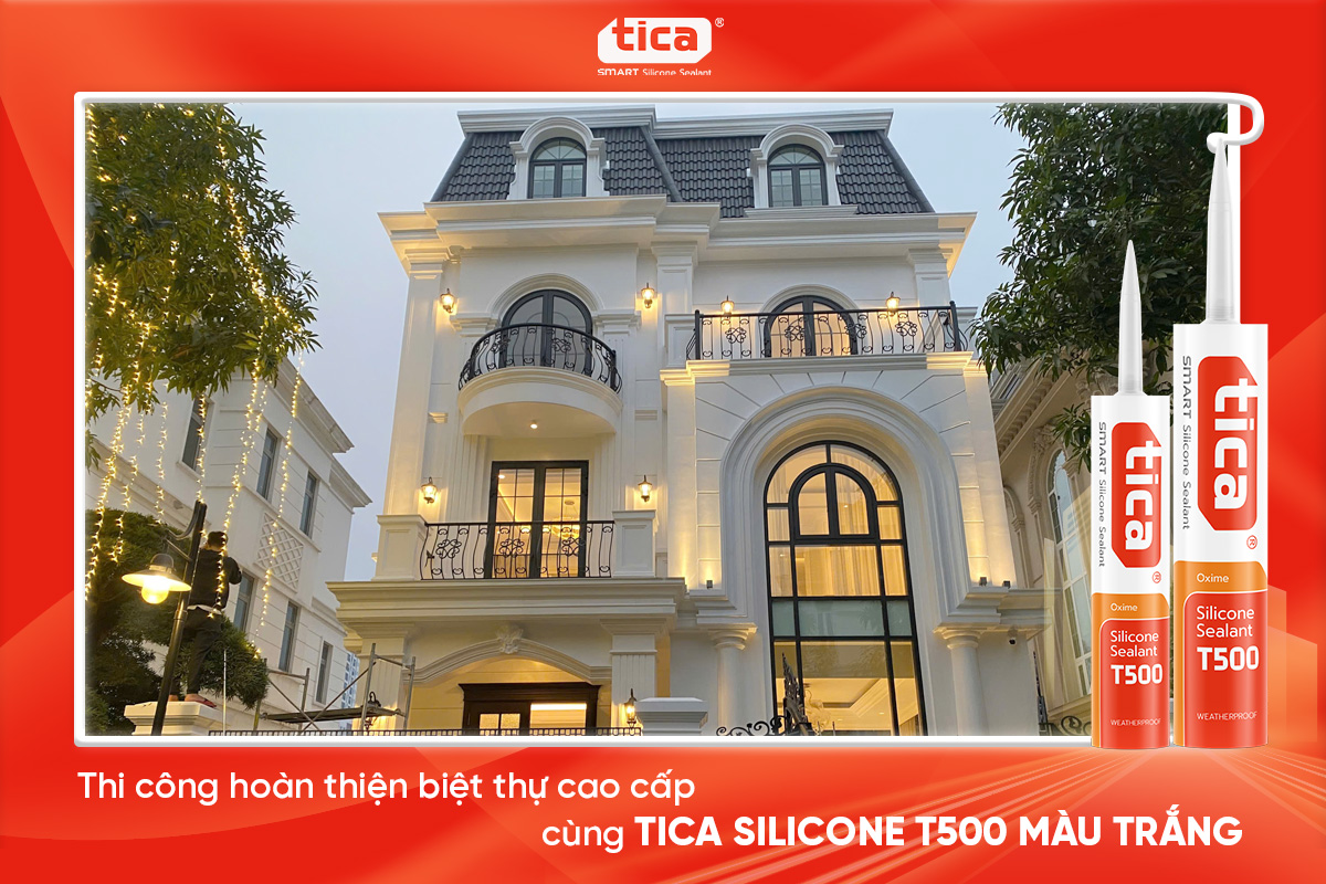 Thi công hoàn thiện biệt thự cao cấp cùng Tica T500 màu trắng
