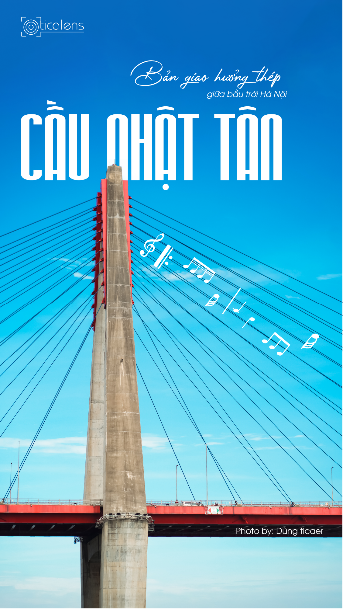 CẦU NHẬT TÂN – BẢN GIAO HƯỞNG THÉP GIỮA BẦU TRỜI HÀ NỘI