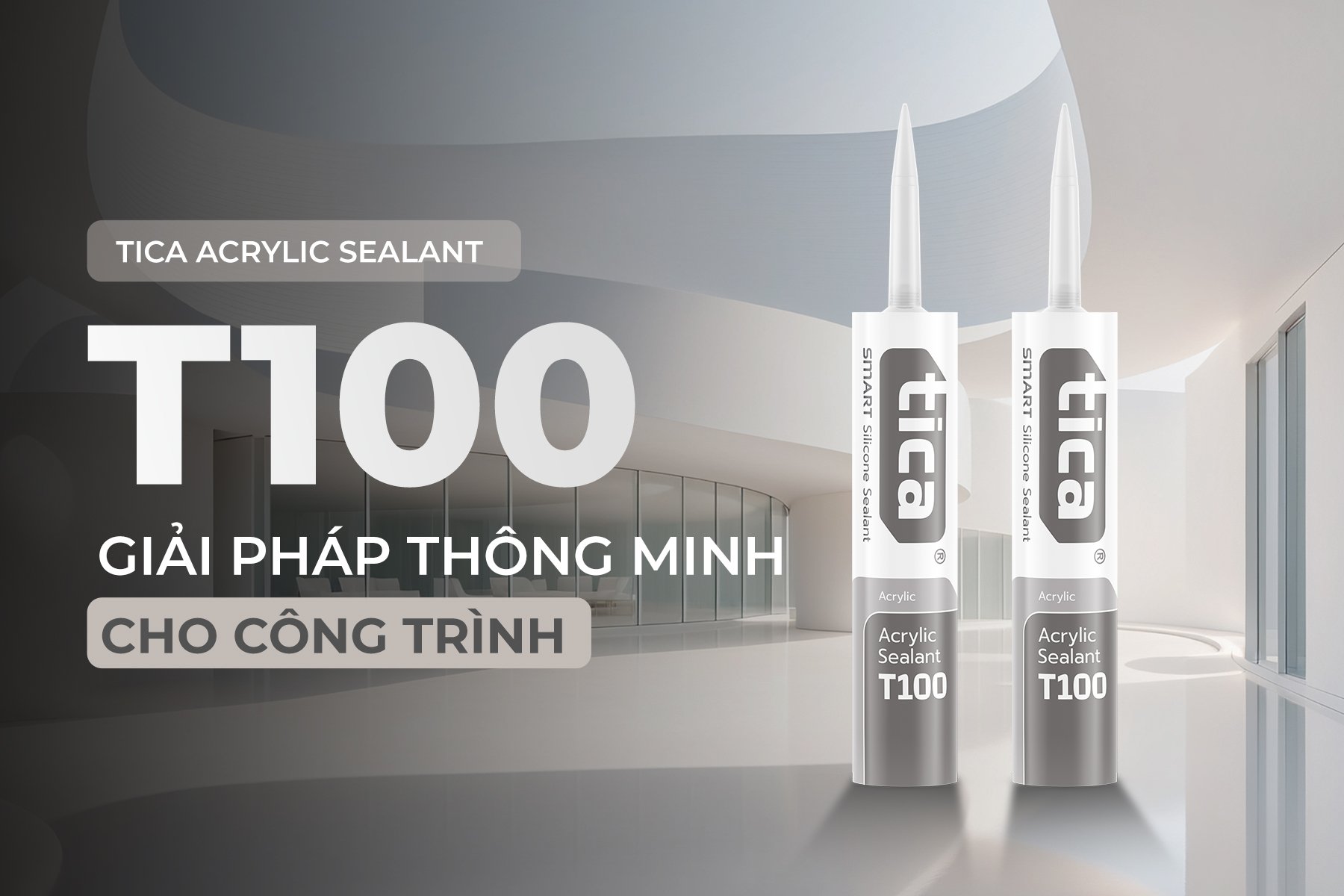 Keo trám trên mọi chất liệu Tica T100 – Giải Pháp Thông minh Cho Công Trình